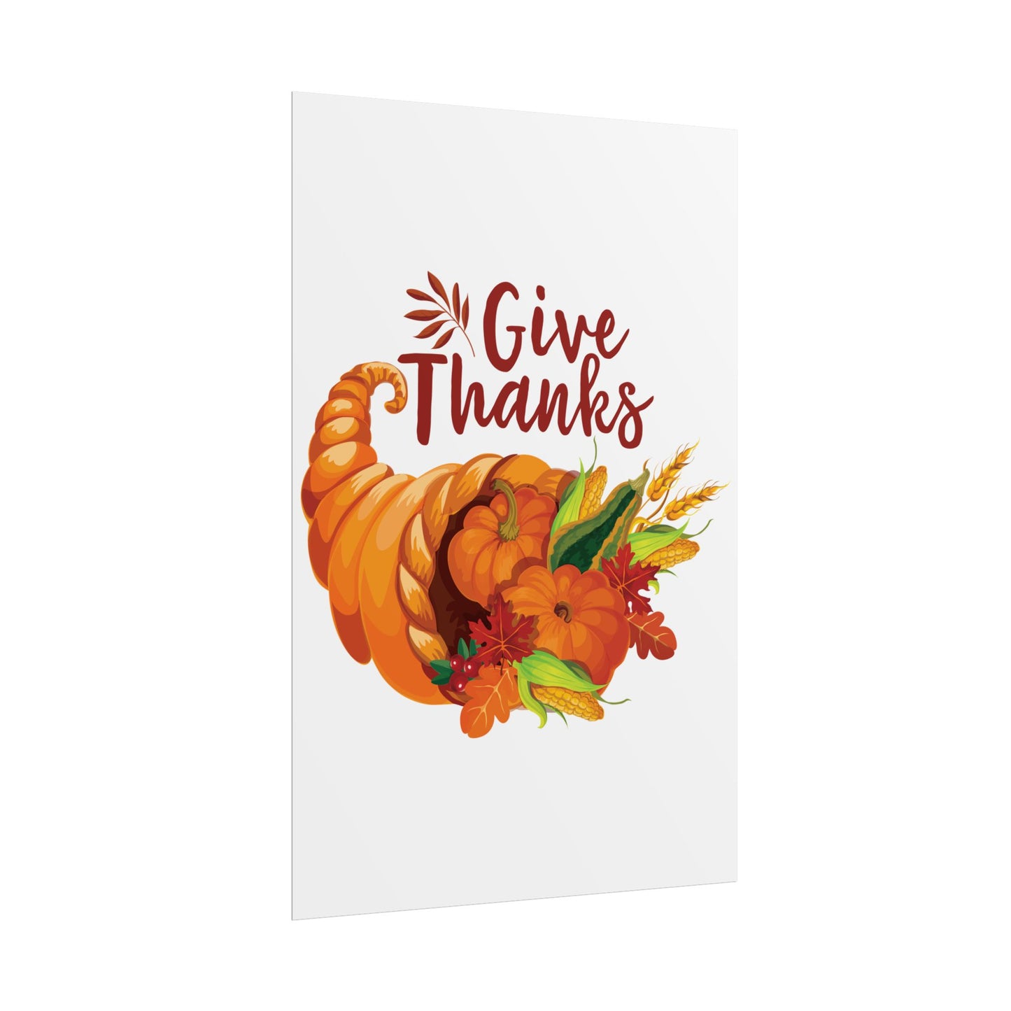 Rolled Poster -Thanksgiving - Give Thanks