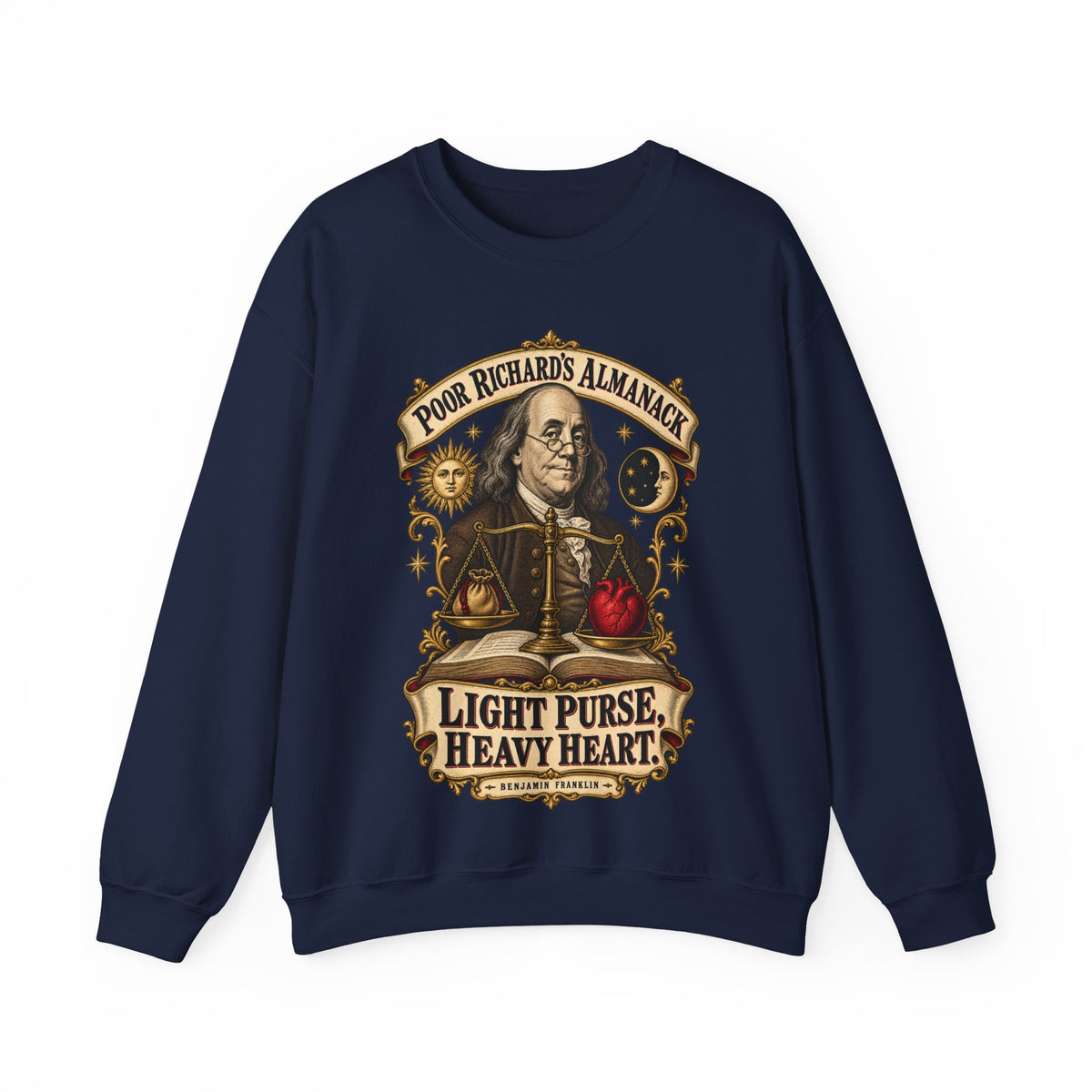 Crewneck Sweatshirt - Poor Richards Almanac - Light Purse, Heavy Heart