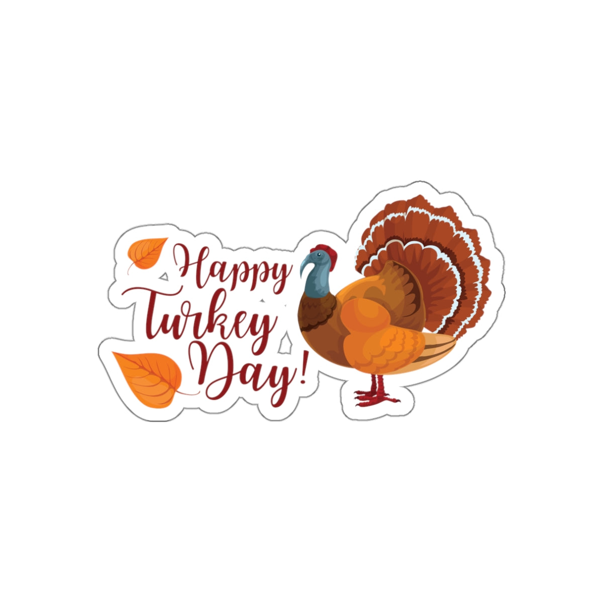 Die-Cut Stickers - Happy Turkey Day - Thanksgiving
