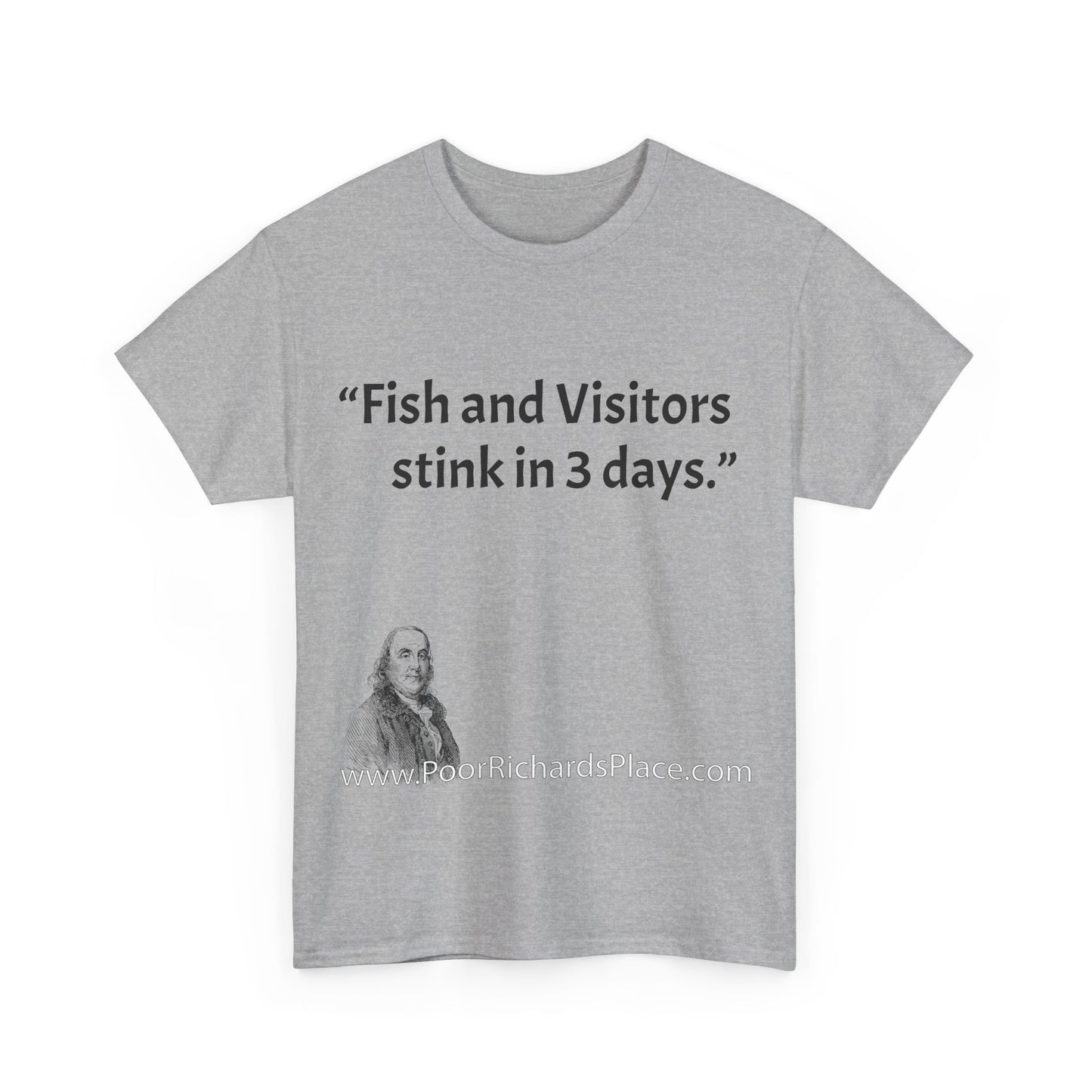 Unisex T-Shirt - Poor Richard Says Fish and Visitors stink in 3 days