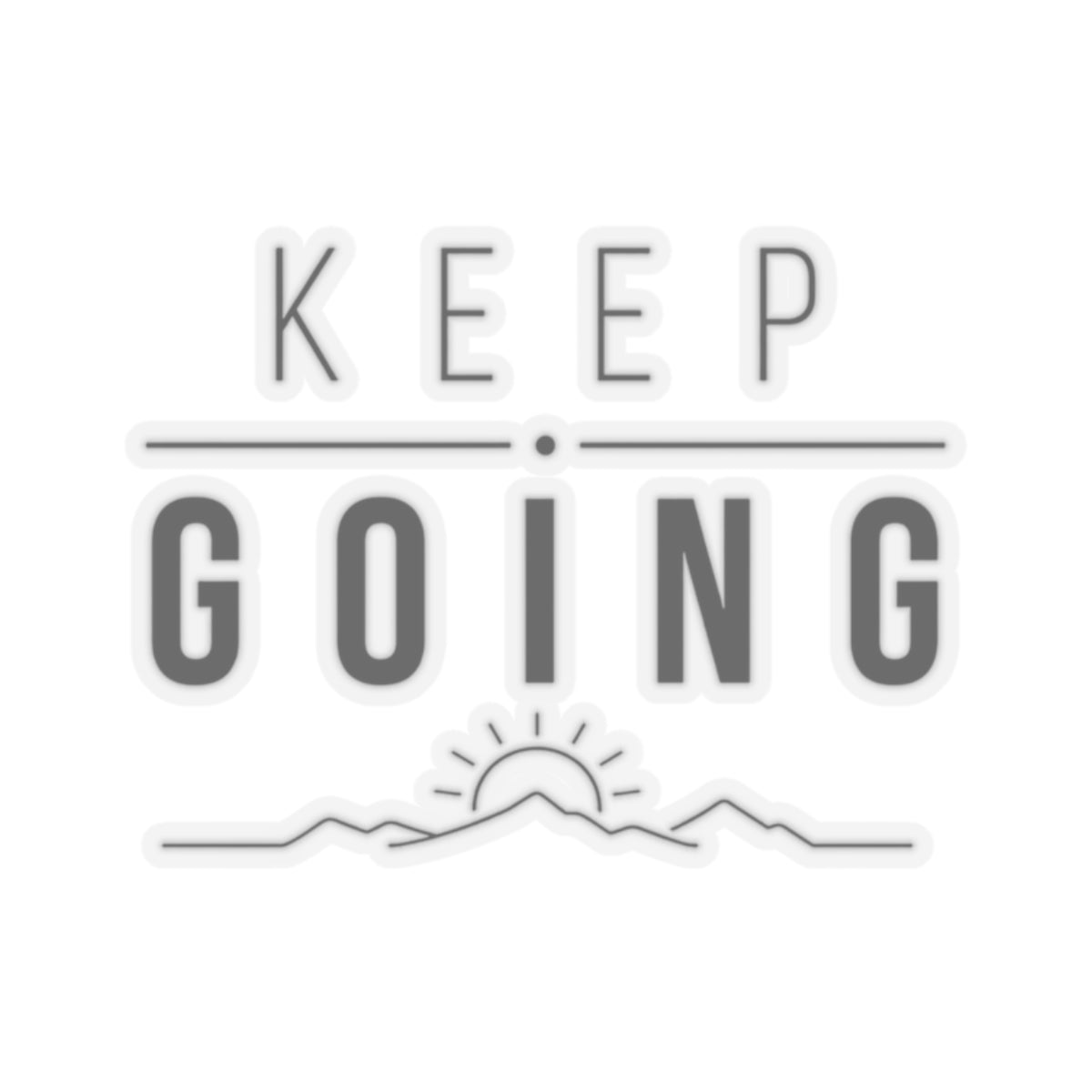 Kiss-Cut Stickers - Keep going, rise above