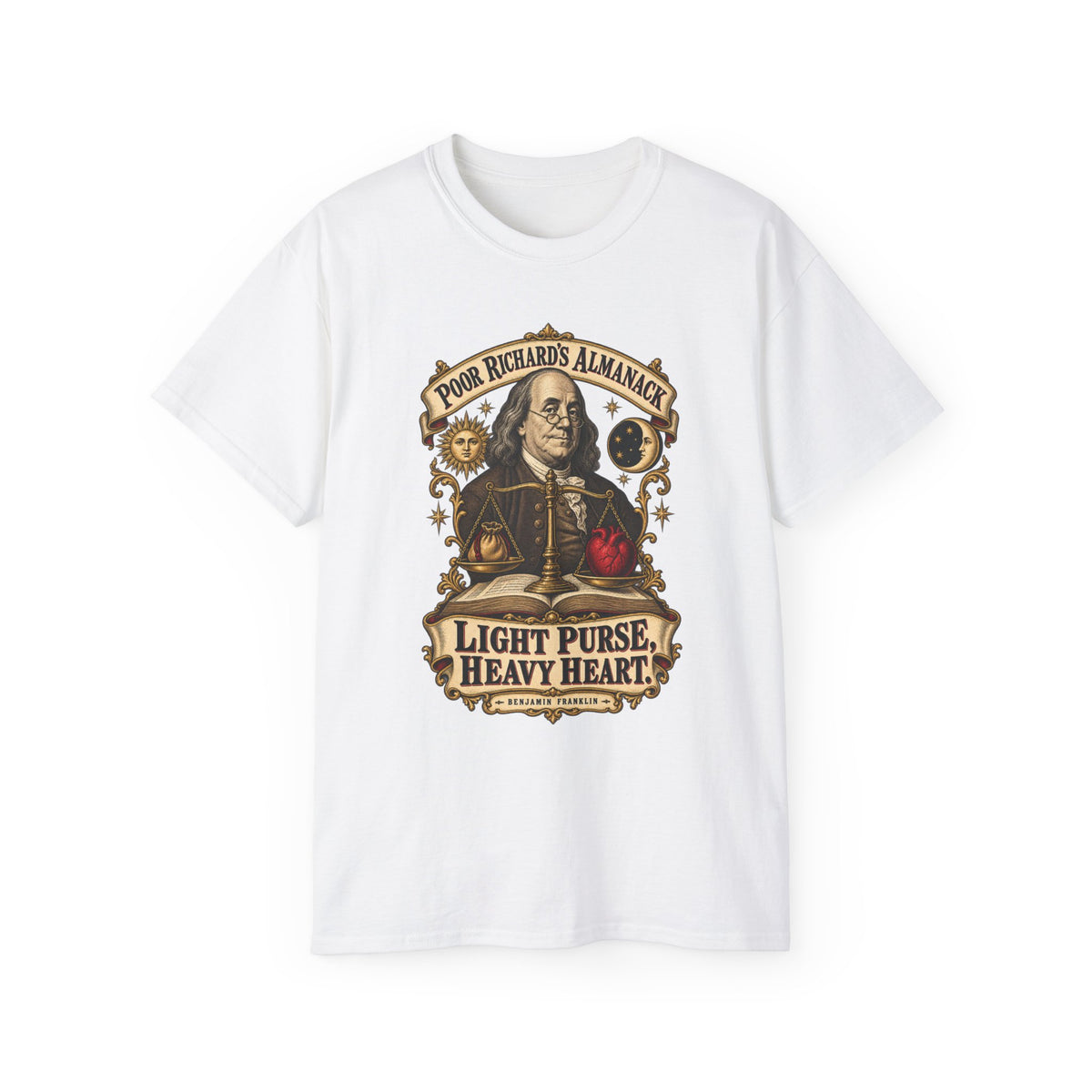 Unisex Ultra Cotton Tee - Poor Richards Almanac - Light Purse, Heavy Heart