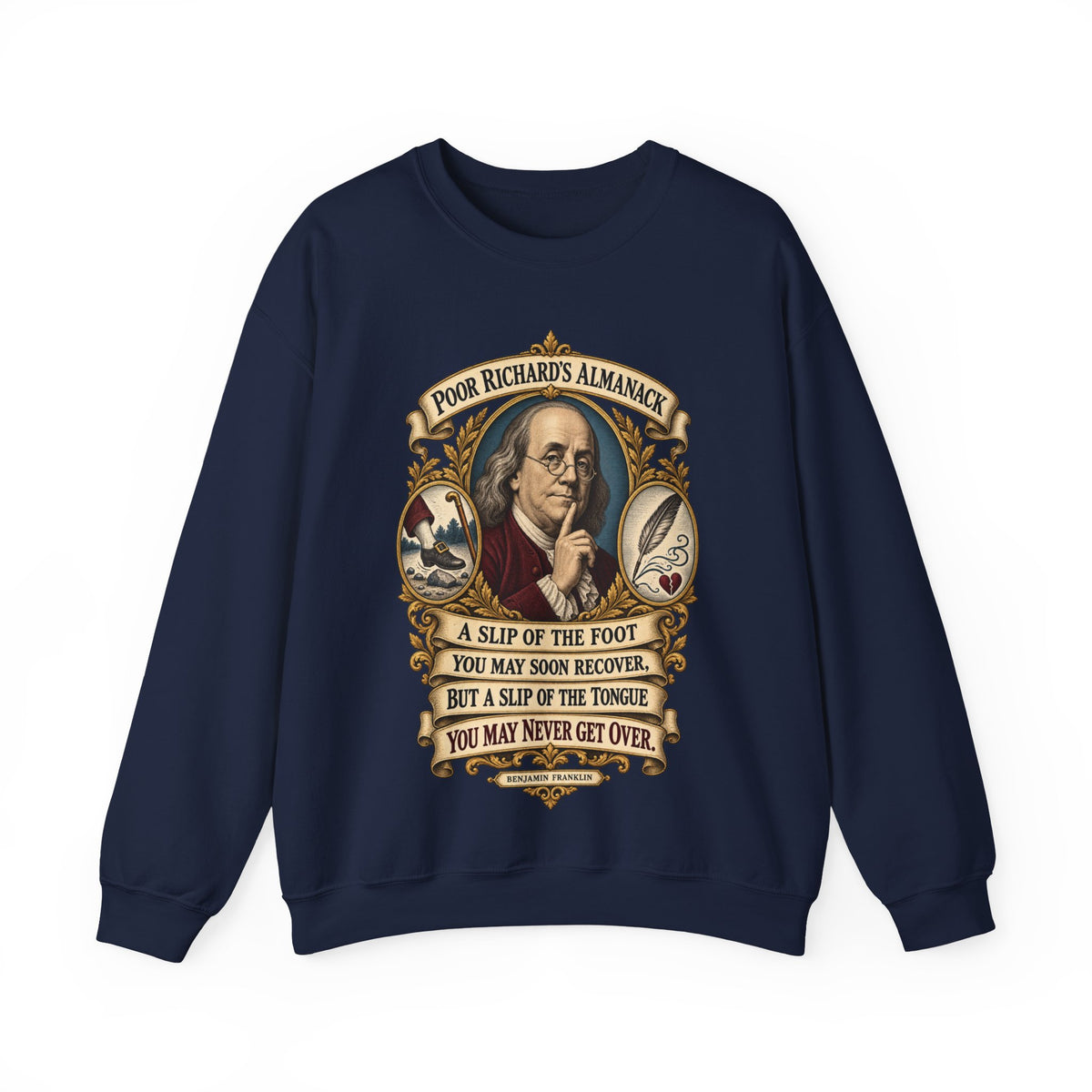 Crewneck Sweatshirt - Poor Richards Almanac - A slip of the foot you may soon recover - V1