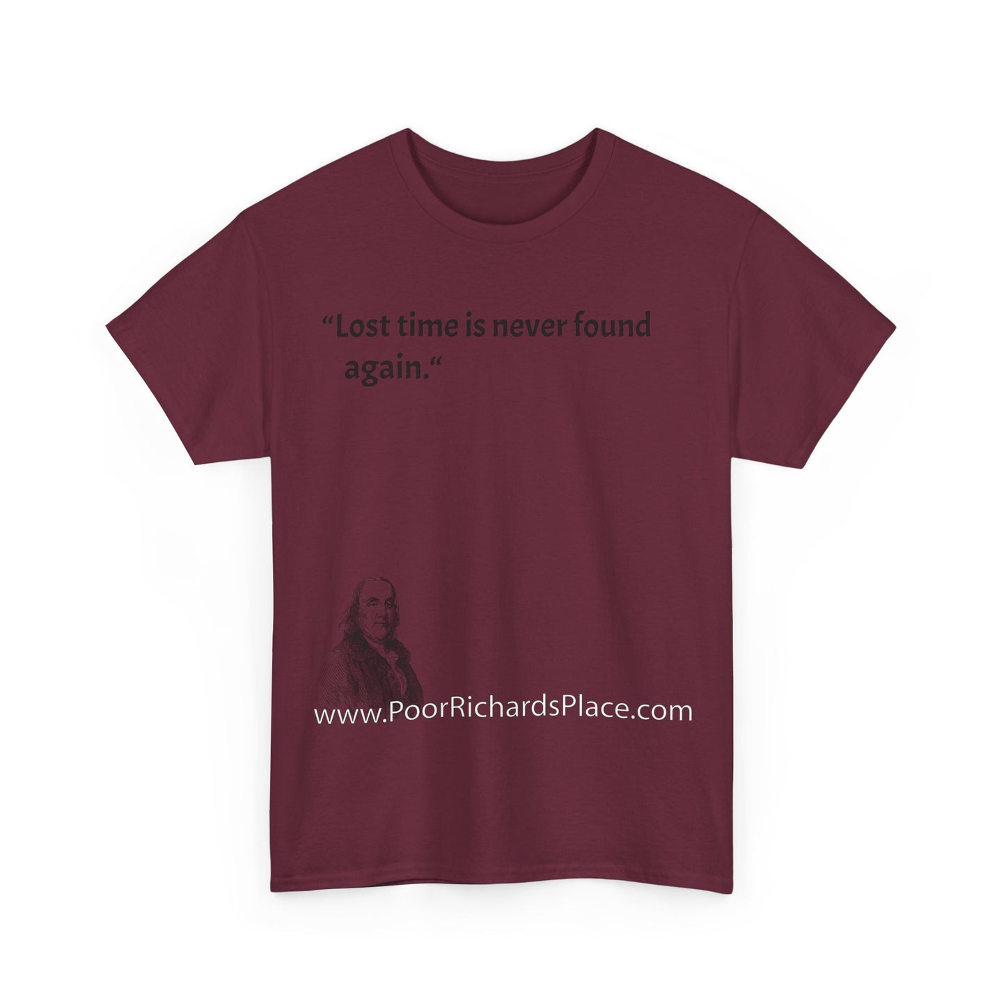 Unisex T-Shirt - Poor Richard Says Lost time is never found again
