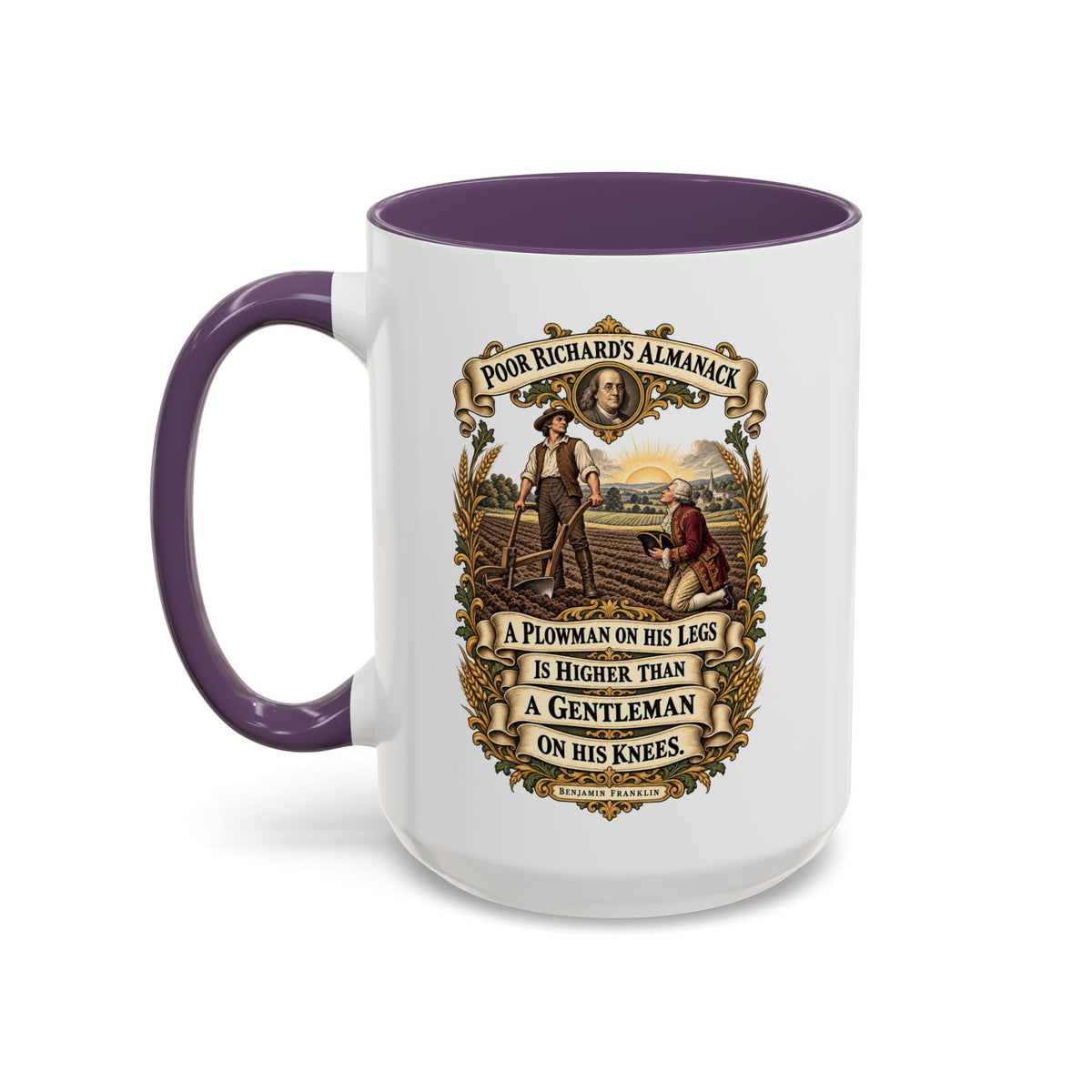 Accent Coffee Mug (11, 15oz) - Poor Richards Almanac - A Plowman on his Legs is higher than a Gentleman on his Knees