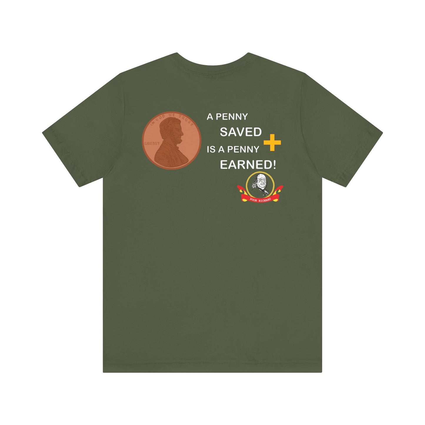 Unisex Jersey Short Sleeve Tee - A Penny Saved is a Penny Earned - Poor Richards Place