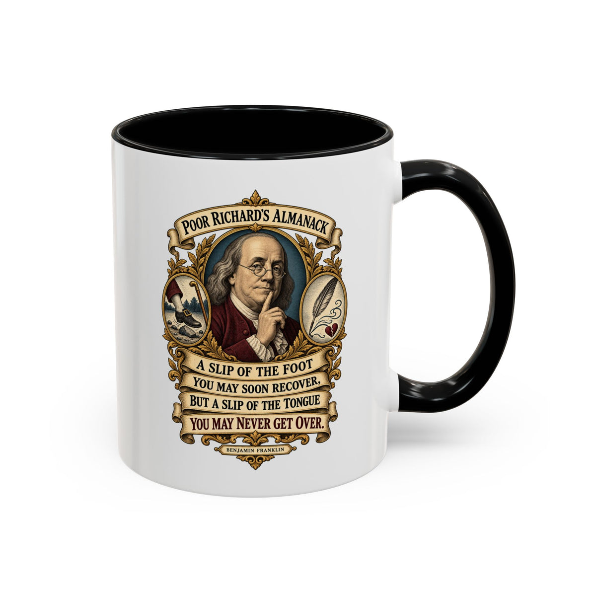 Accent Coffee Mug (11, 15oz) - Poor Richards Almanac - A slip of the foot you may soon recover - V1