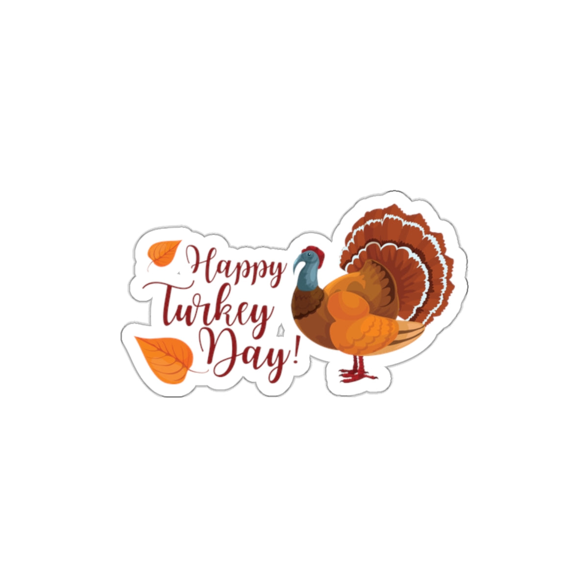 Die-Cut Stickers - Happy Turkey Day - Thanksgiving