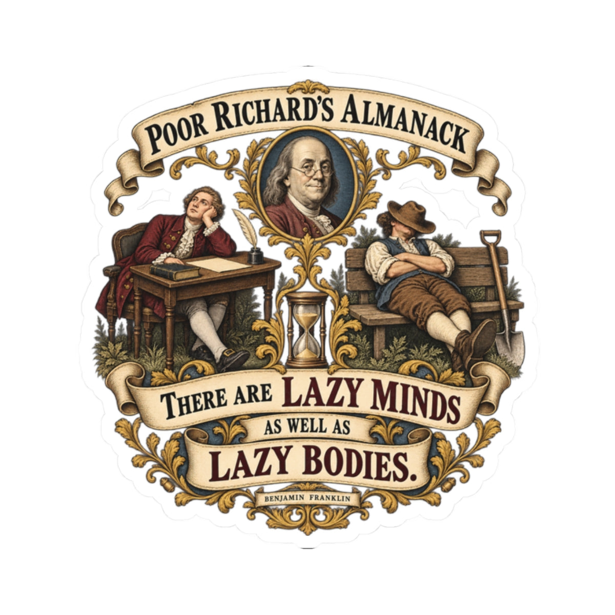 Kiss-Cut Stickers - Poor Richards Almanac -  There are lazy Minds as well as lazy Bodies
