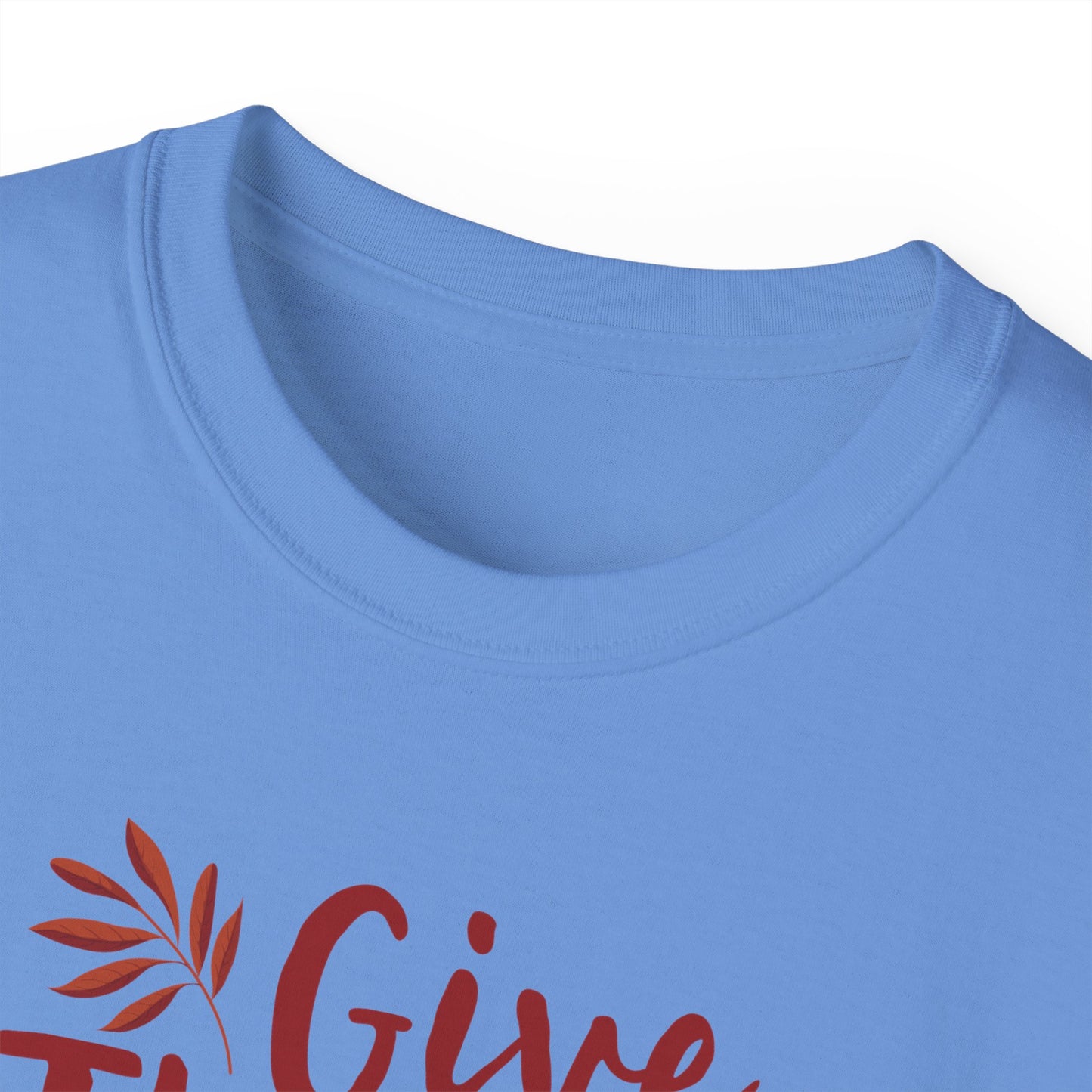 Unisex Ultra Cotton Tee - Thanksgiving - Give Thanks