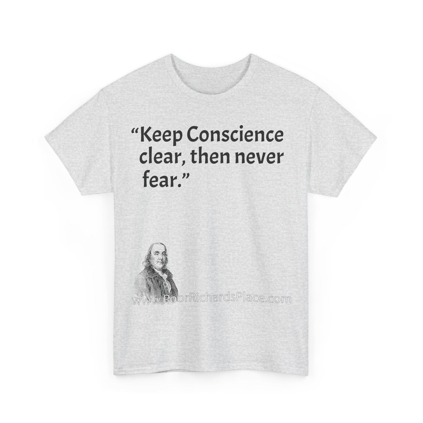 Unisex T-Shirt - Poor Richard Says Keep Conscience clear, then never fear