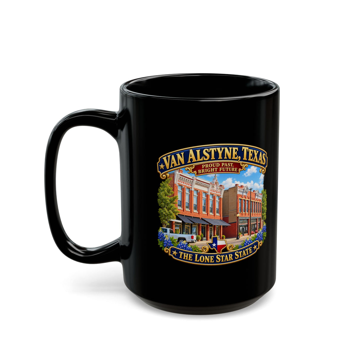 Black Mug  (15oz) - Van Alstyne, Texas - Proud Past, Bright Future -Lone Star State - with Downtown Architecture Scene