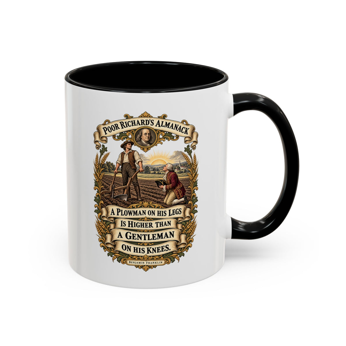 Accent Coffee Mug (11, 15oz) - Poor Richards Almanac - A Plowman on his Legs is higher than a Gentleman on his Knees
