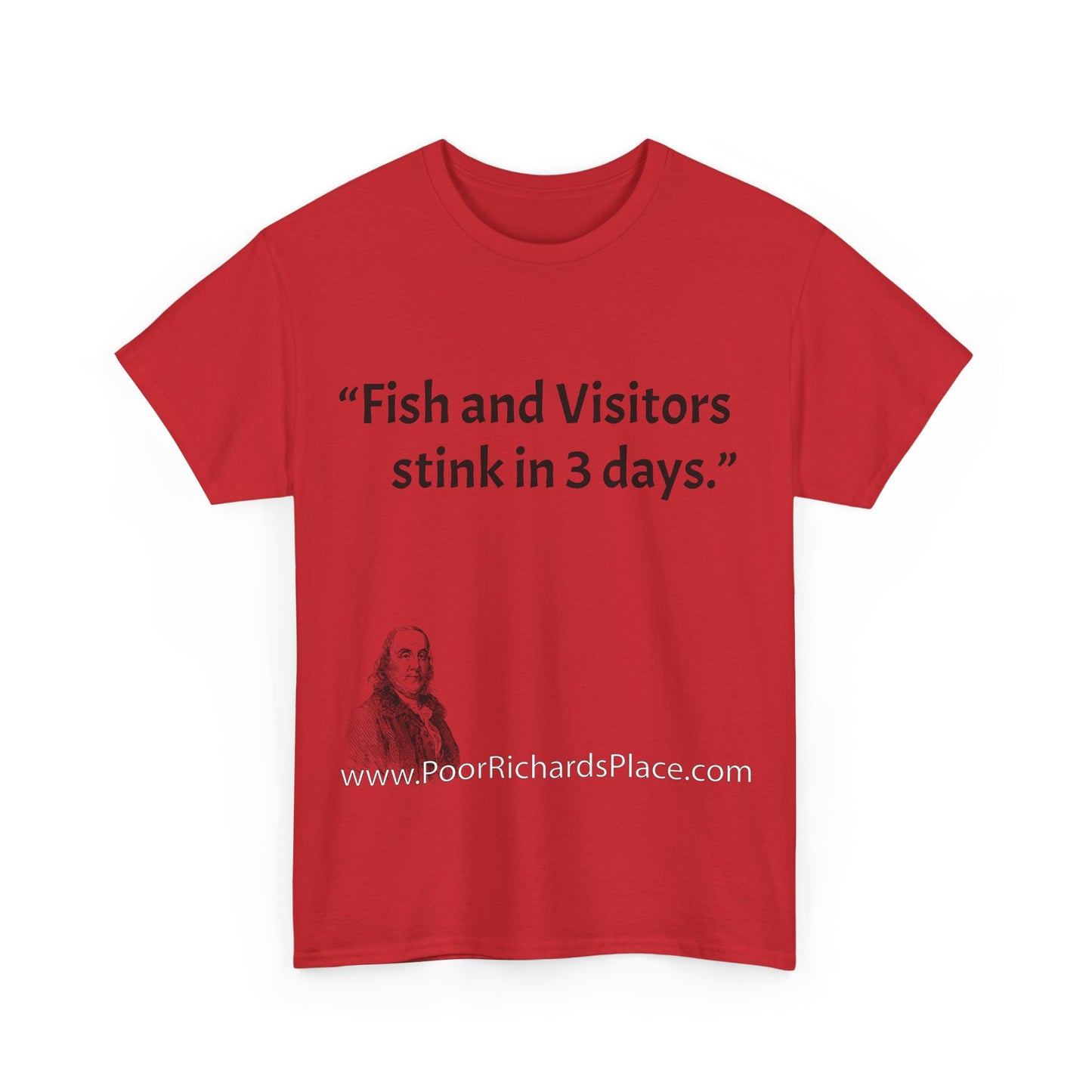 Unisex T-Shirt - Poor Richard Says Fish and Visitors stink in 3 days