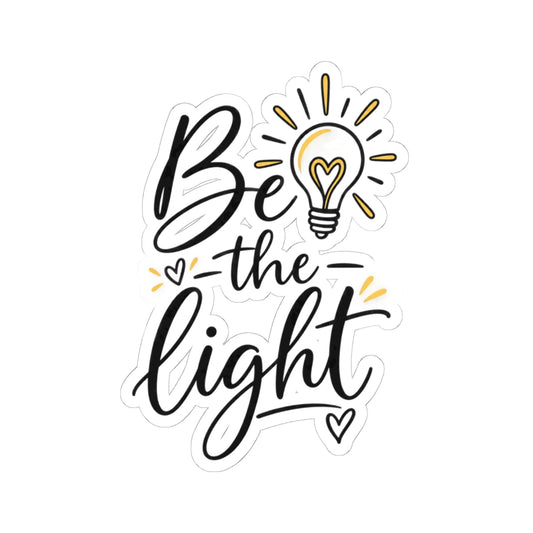 Kiss-Cut Stickers - Be the Light with Heartfelt Glow
