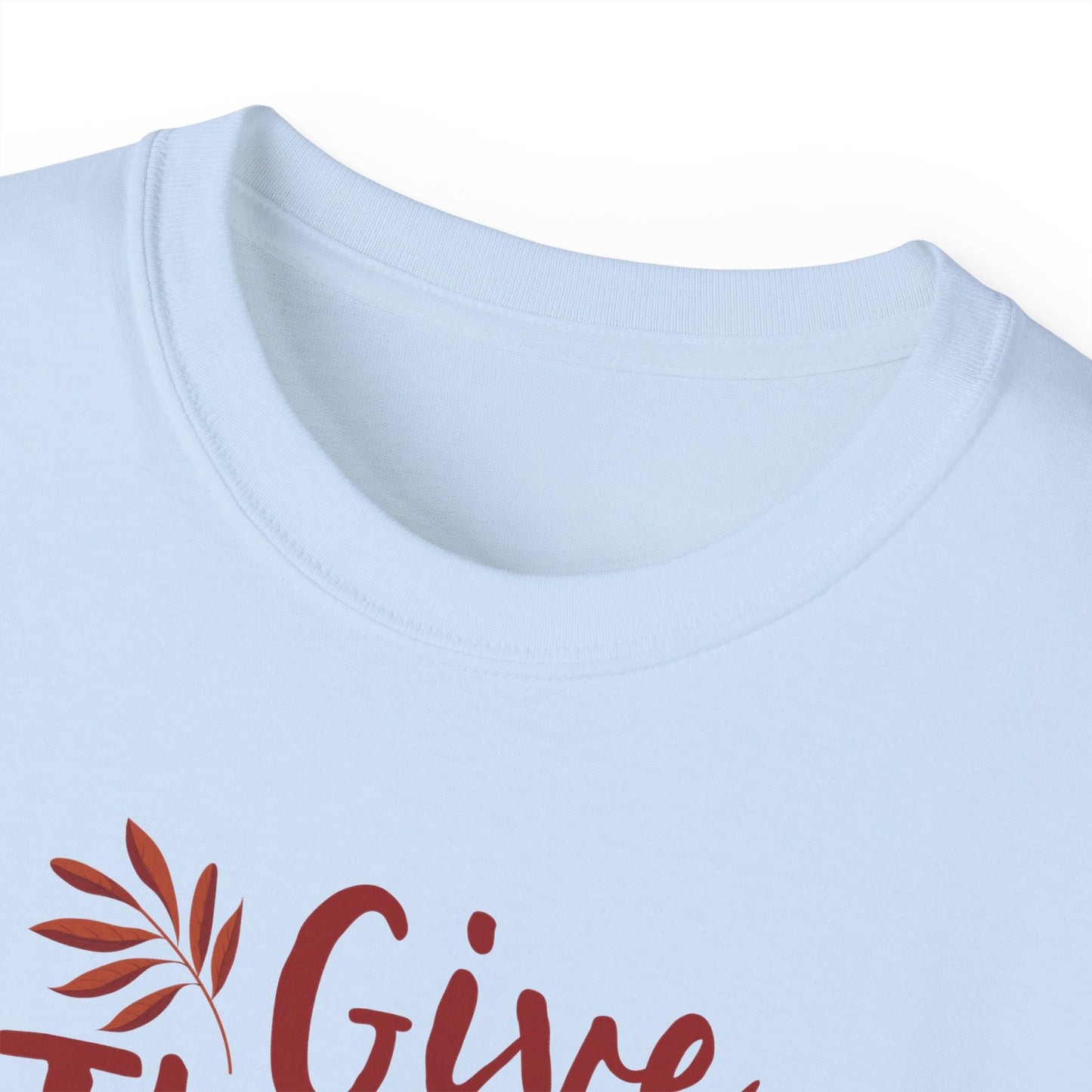 Unisex Ultra Cotton Tee - Thanksgiving - Give Thanks