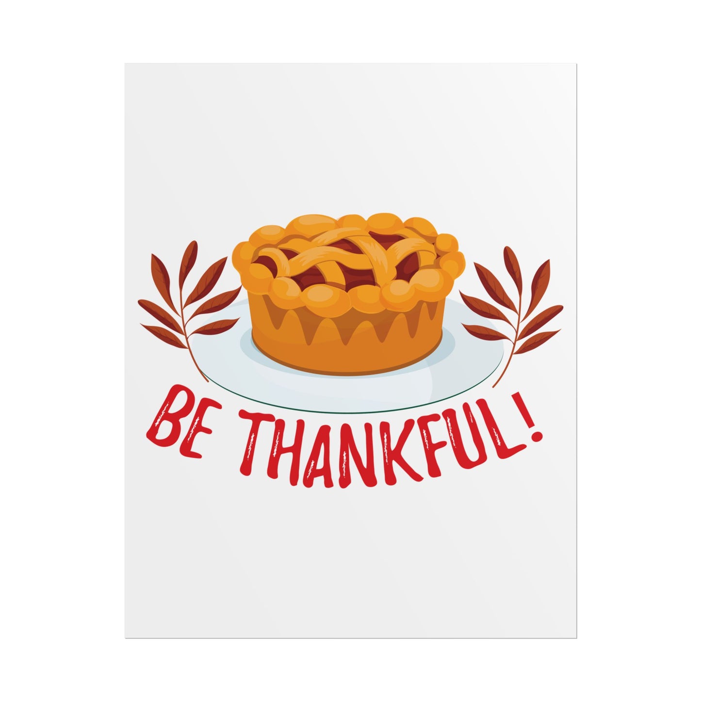 Rolled Poster - Be Thankful