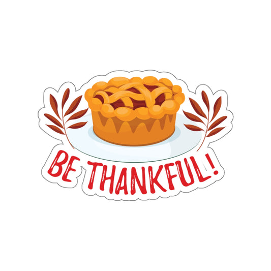 Die-Cut Stickers - Be Thankful