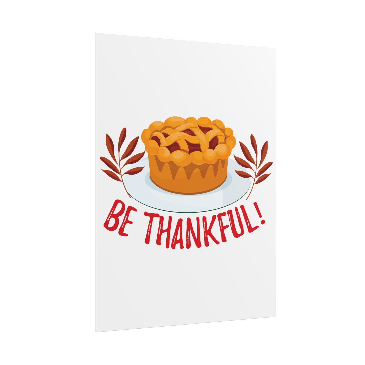 Rolled Poster - Be Thankful