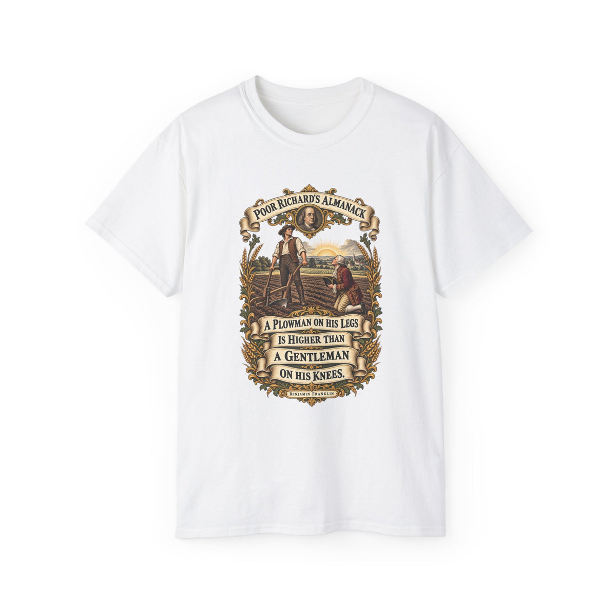 Unisex Ultra Cotton Tee - Poor Richards Almanac - A Plowman on his Legs is higher than a Gentleman on his Knees