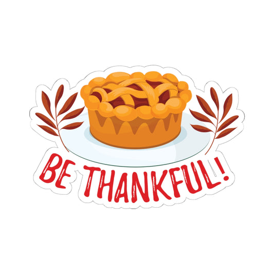 Kiss-Cut Stickers - Be Thankful