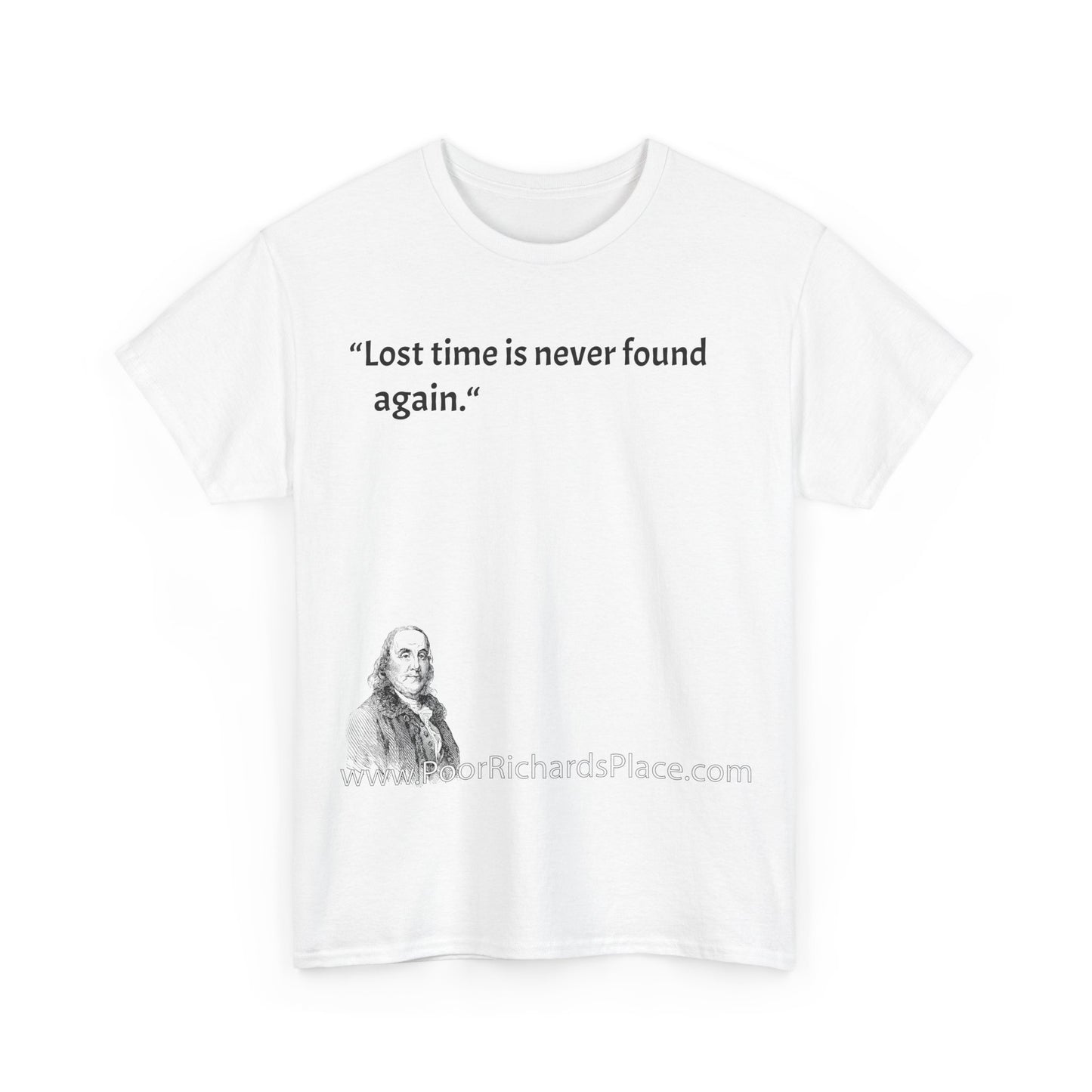 Unisex T-Shirt - Poor Richard Says Lost time is never found again