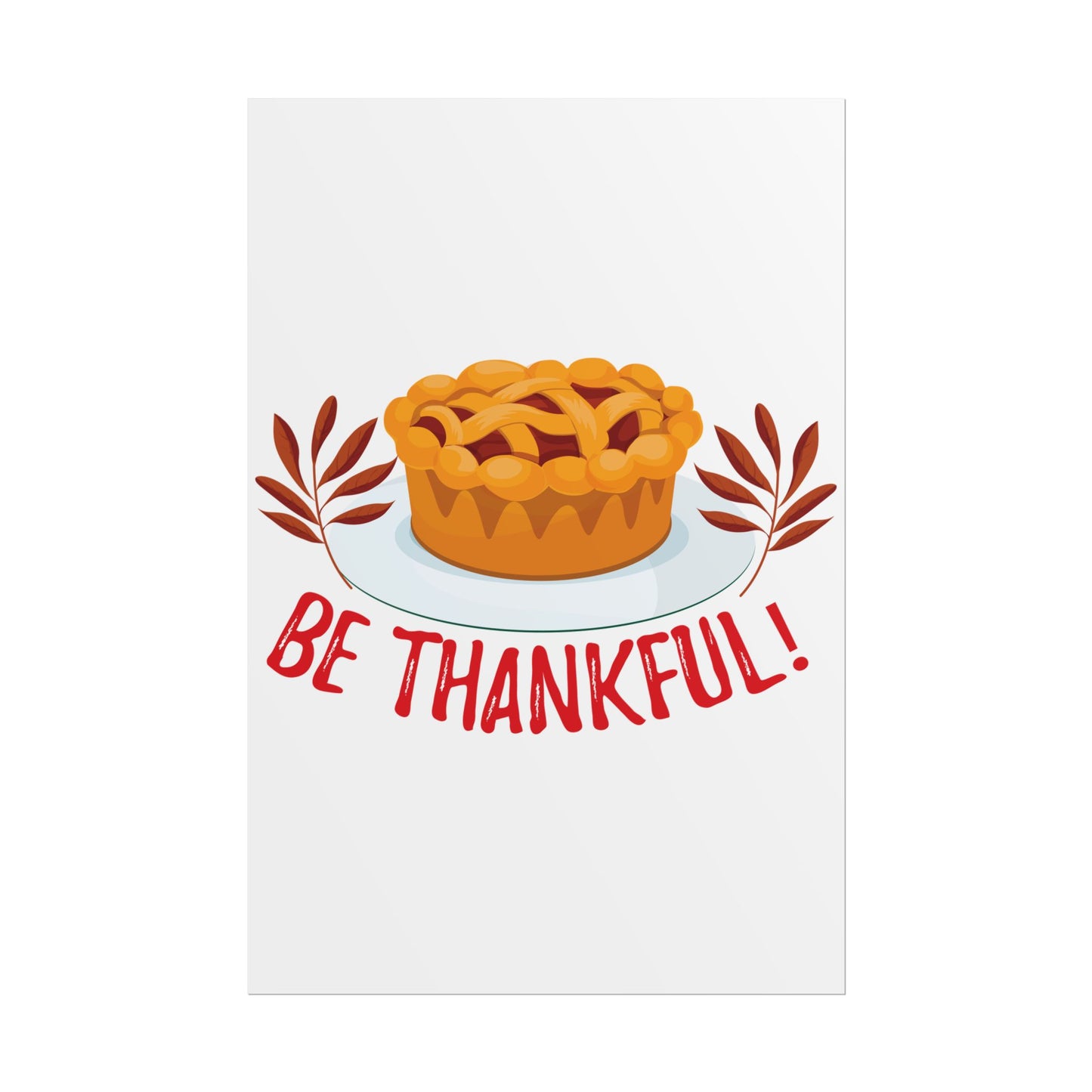 Rolled Poster - Be Thankful