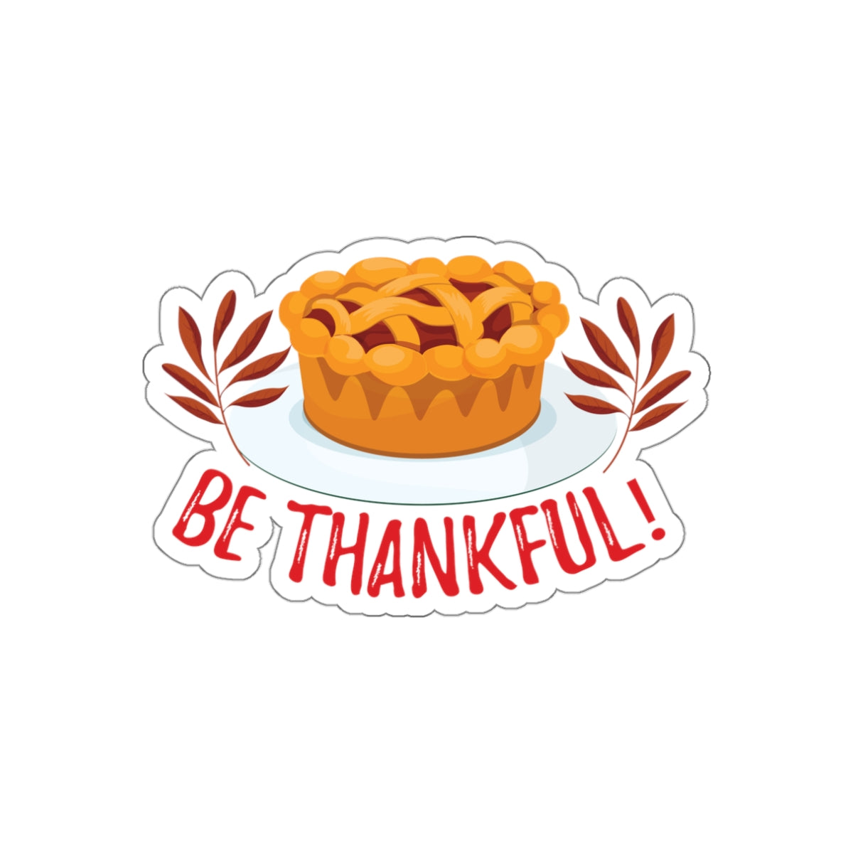 Die-Cut Stickers - Be Thankful