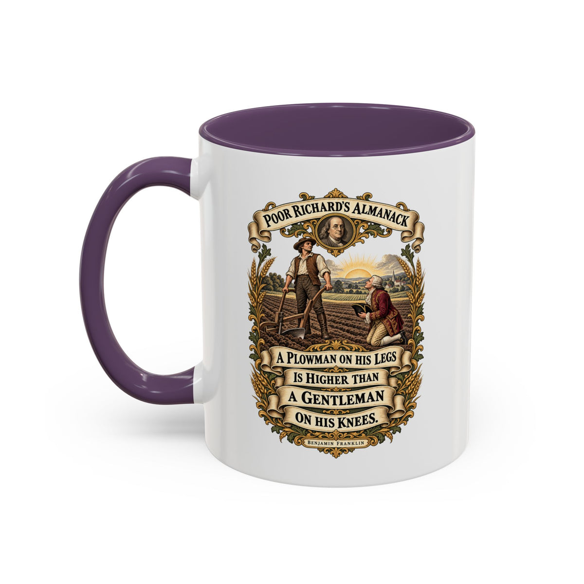 Accent Coffee Mug (11, 15oz) - Poor Richards Almanac - A Plowman on his Legs is higher than a Gentleman on his Knees