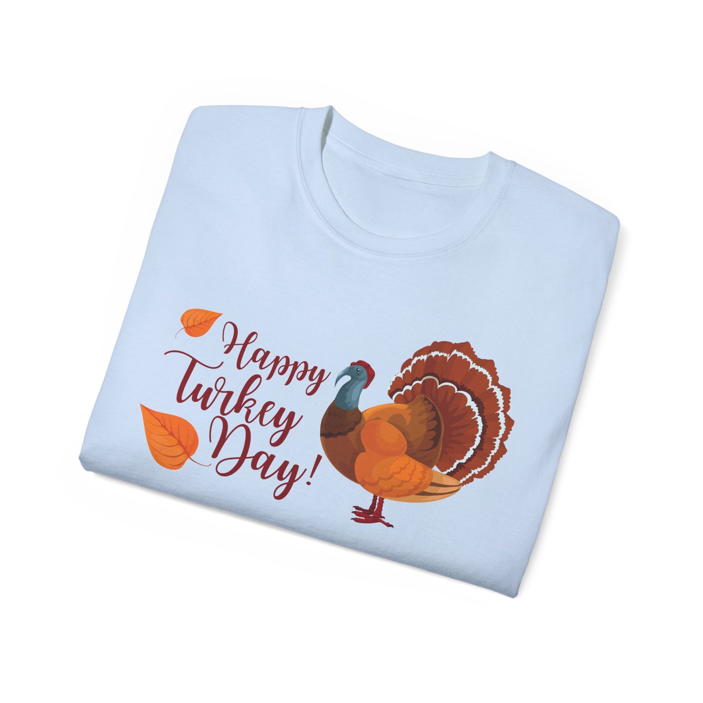 Unisex Ultra Cotton Tee - Happy Turkey Day - Thanksgiving