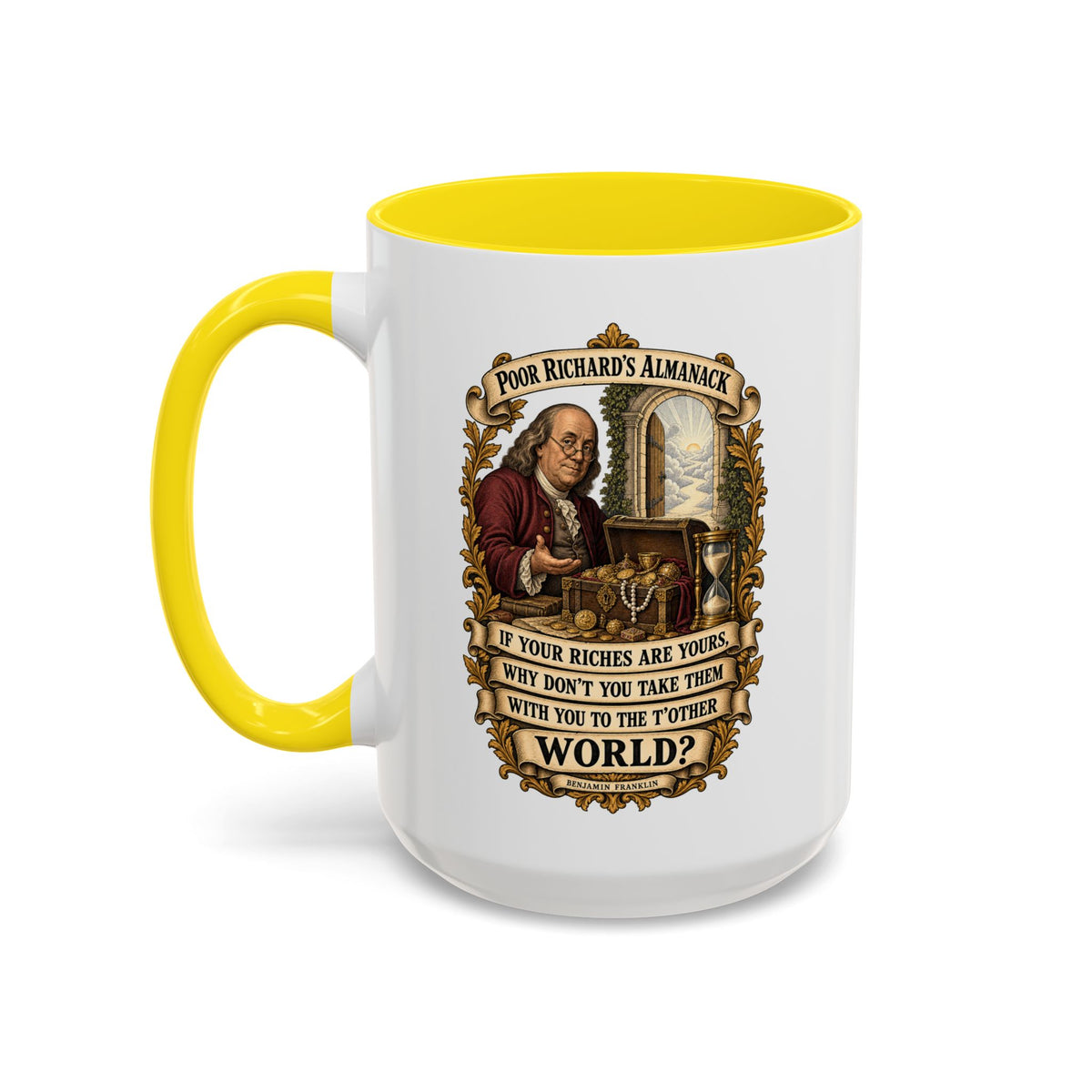 Accent Coffee Mug (11, 15oz) - Poor Richards Almanac -  If your Riches are yours