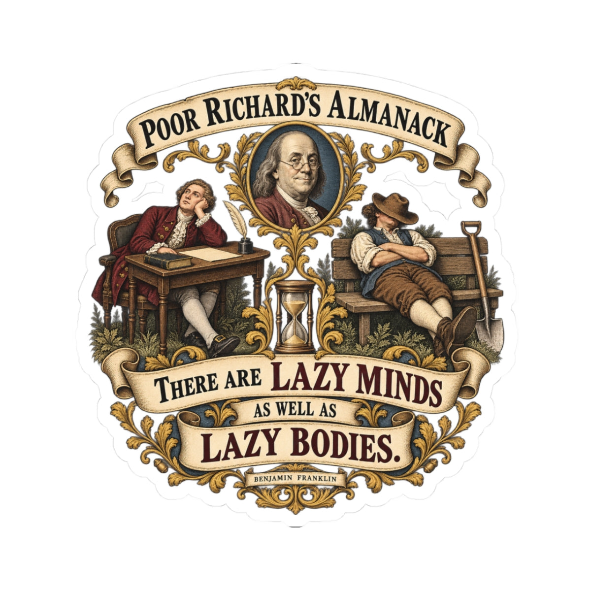 Kiss-Cut Stickers - Poor Richards Almanac -  There are lazy Minds as well as lazy Bodies