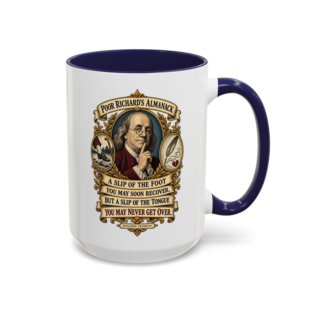 Accent Coffee Mug (11, 15oz) - Poor Richards Almanac - A slip of the foot you may soon recover - V1