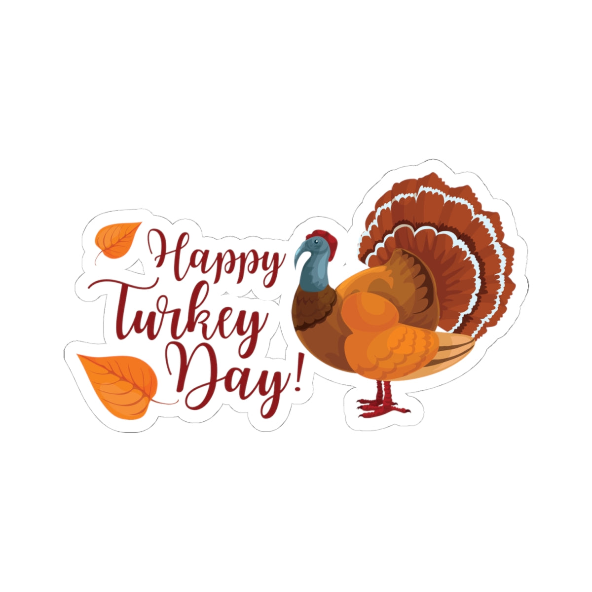 Kiss-Cut Stickers - Happy Turkey Day - Thanksgiving