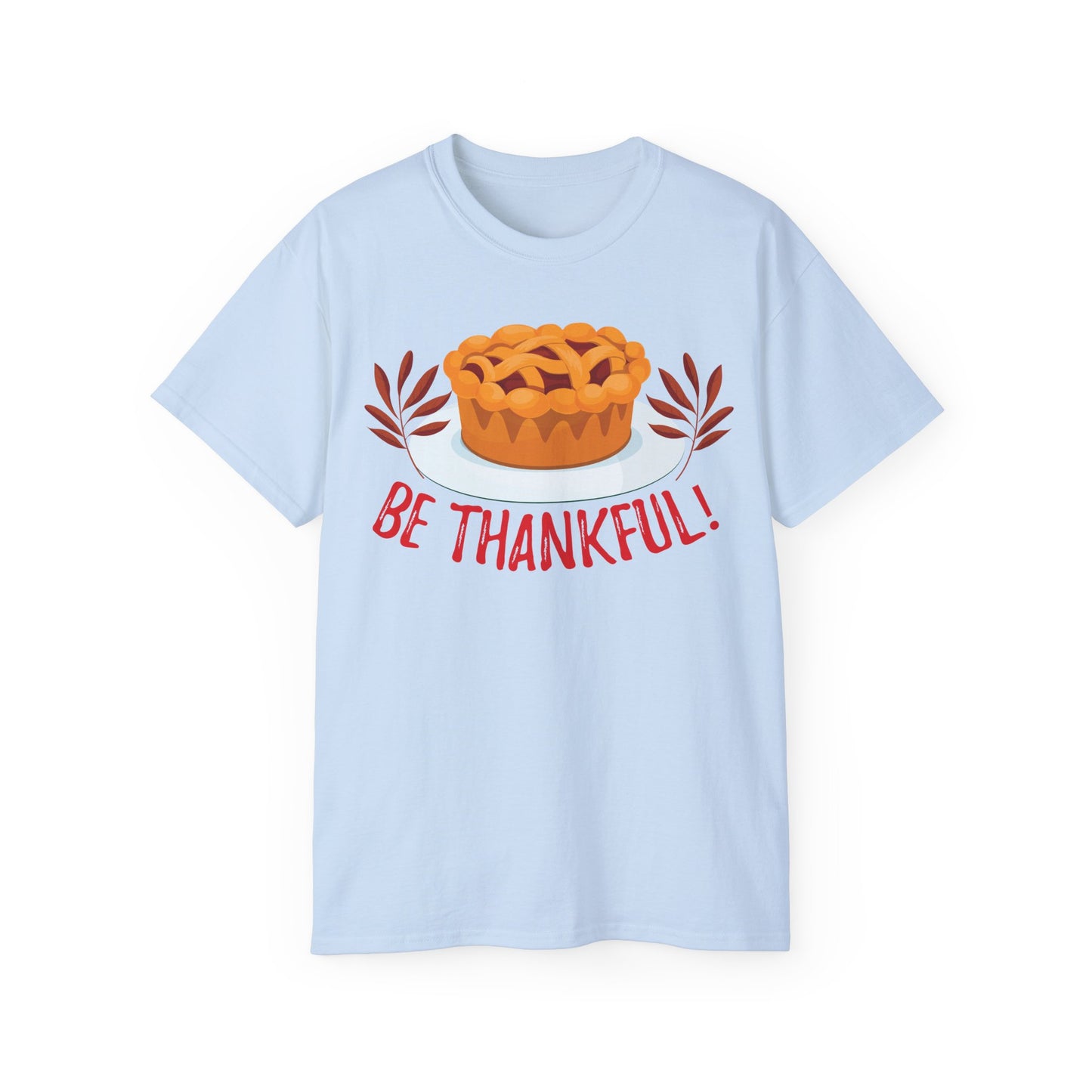 Unisex Ultra Cotton Tee - Be Thankful