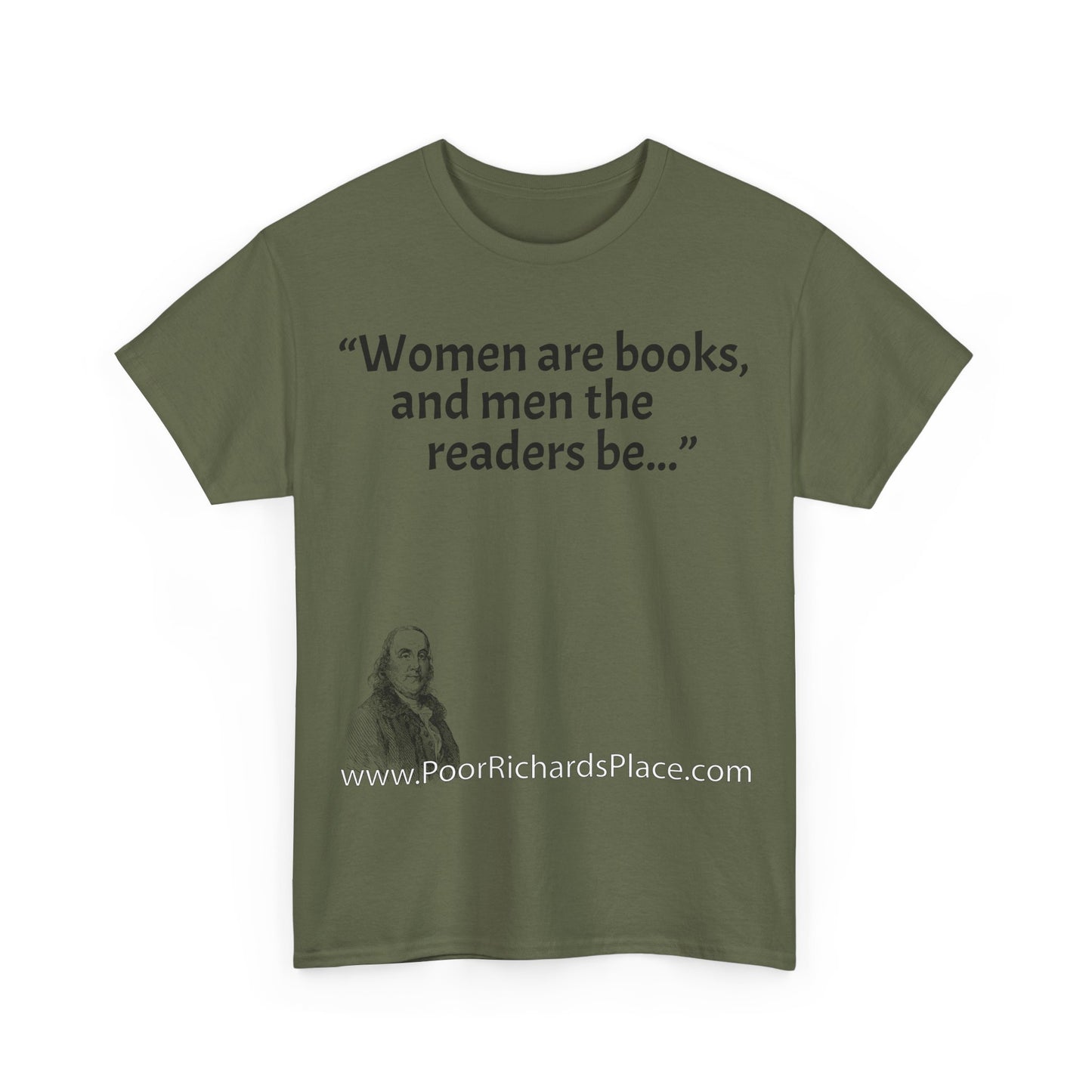 Unisex T-Shirt - Poor Richard Says Women are books, and men the readers be