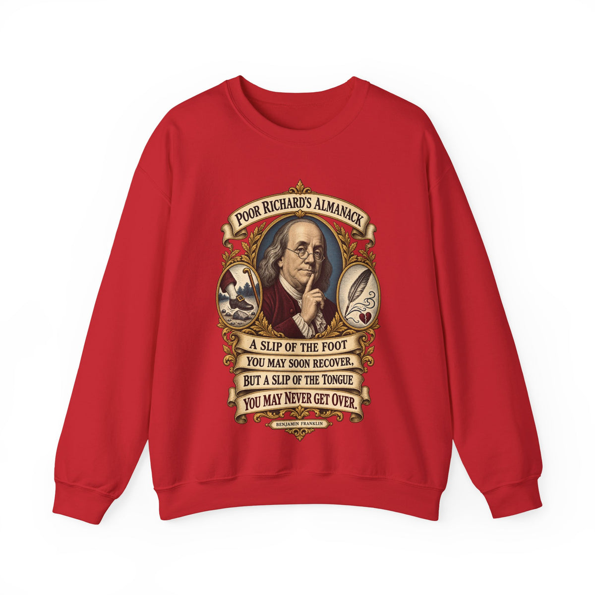 Crewneck Sweatshirt - Poor Richards Almanac - A slip of the foot you may soon recover - V1