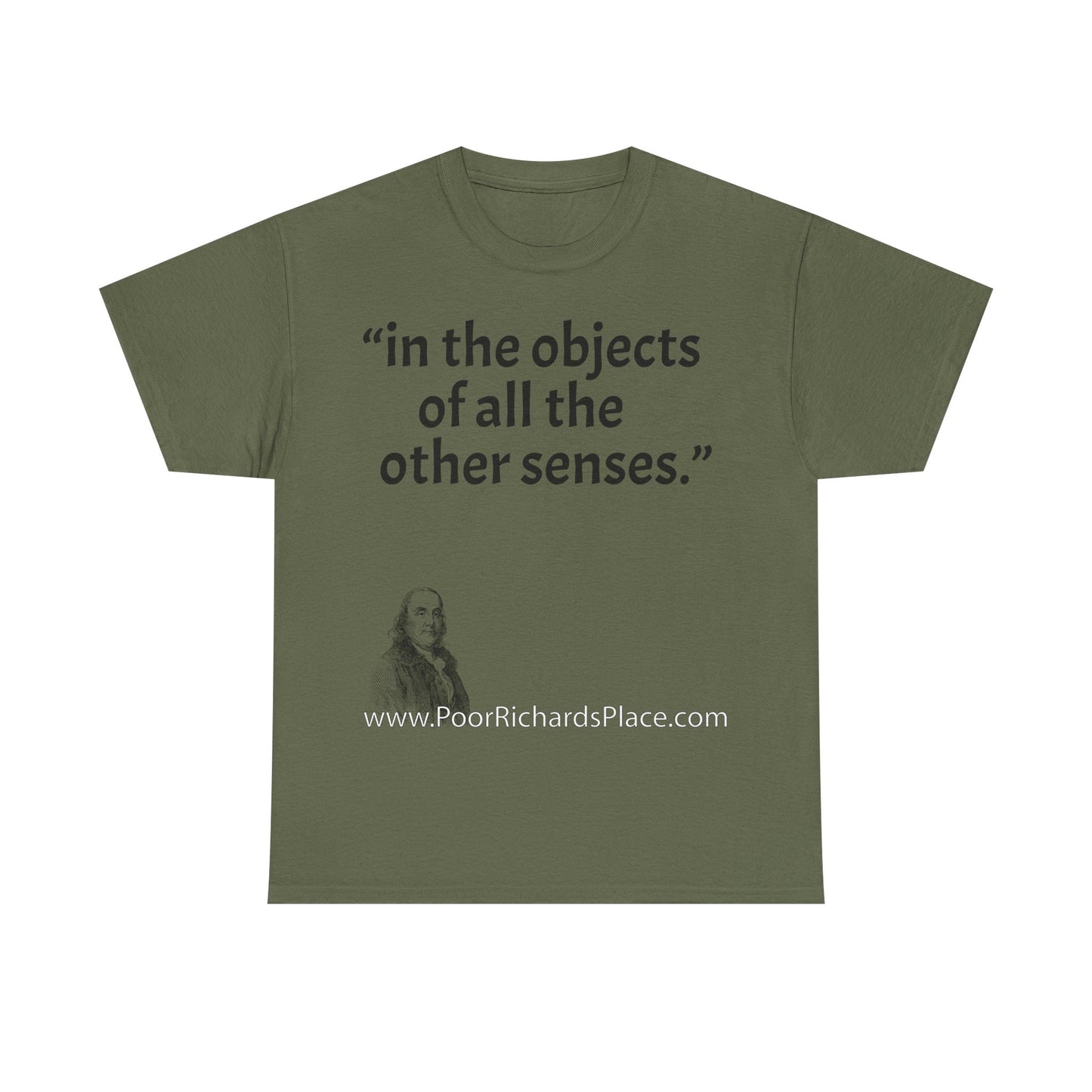 Unisex T-Shirt - Poor Richard Says in the objects of all the other senses