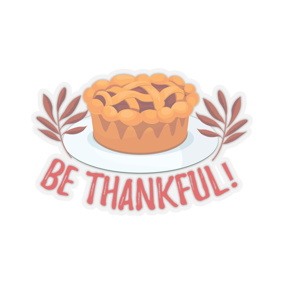 Kiss-Cut Stickers - Be Thankful