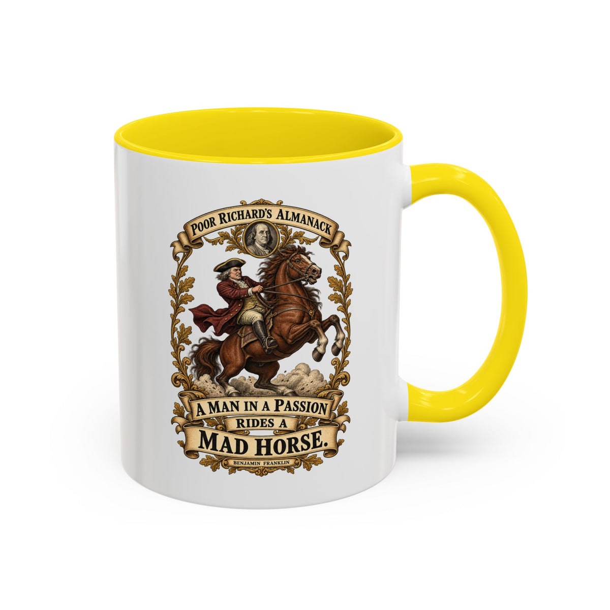 Accent Coffee Mug (11, 15oz) - Poor Richards Almanac - A man in a Passion rides a mad Horse