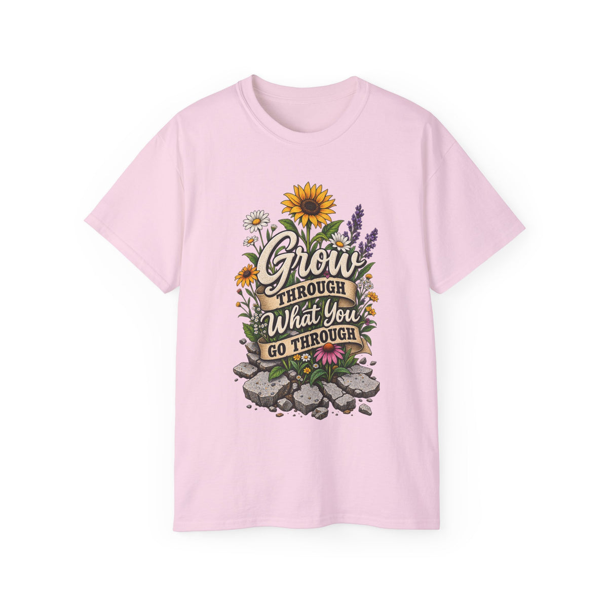 T-Shirt — Grow Through What You Go Through