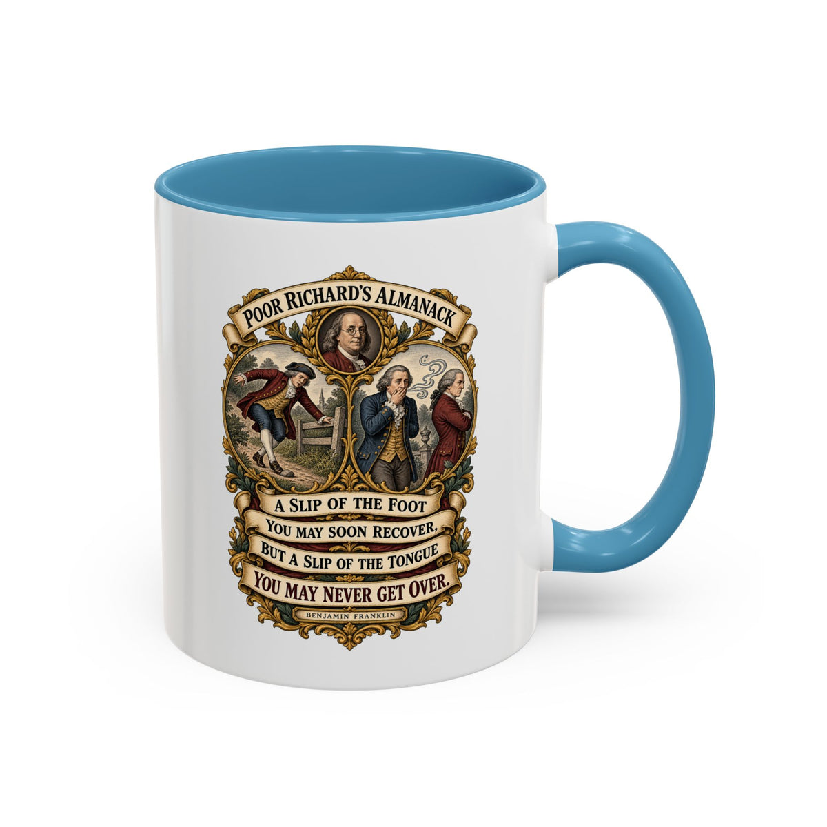 Accent Coffee Mug (11, 15oz) - Poor Richards Almanac - A slip of the foot you may soon recover