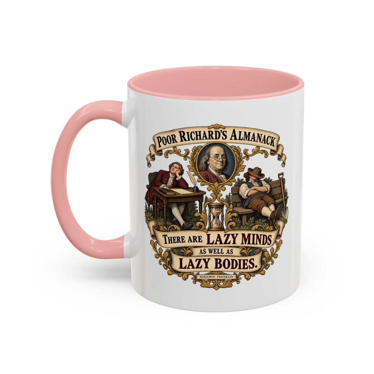 Accent Coffee Mug (11, 15oz) - Poor Richards Almanac -  There are lazy Minds as well as lazy Bodies