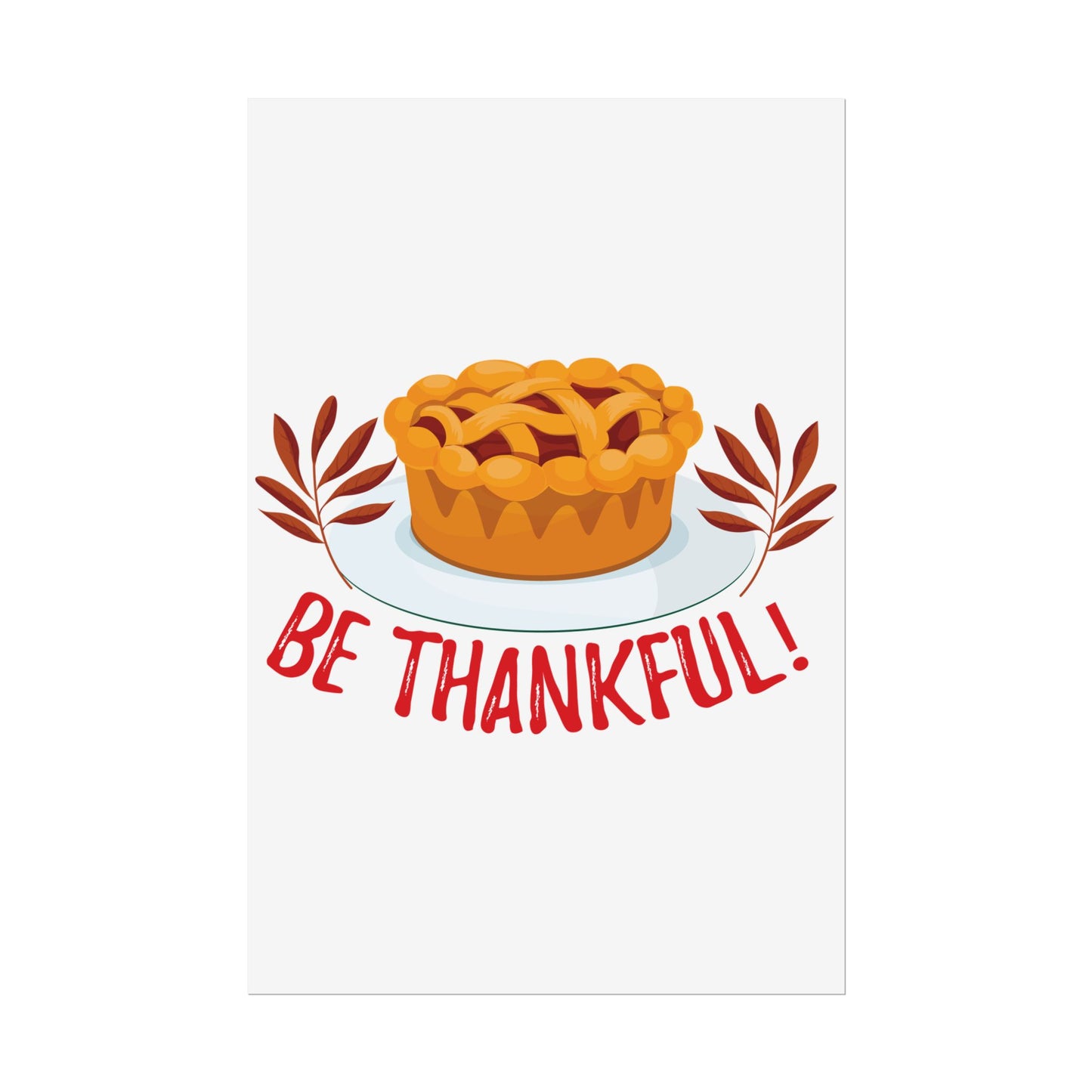 Rolled Poster - Be Thankful