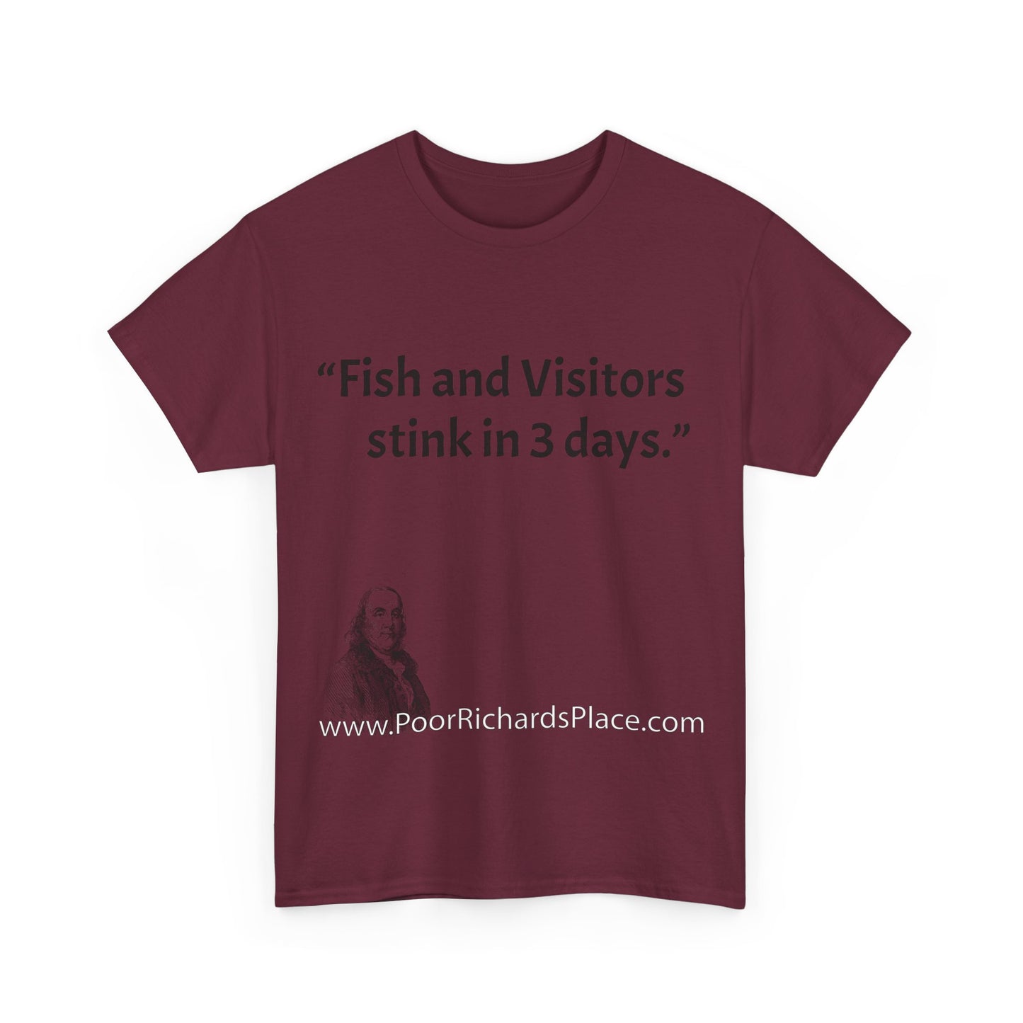 Unisex T-Shirt - Poor Richard Says Fish and Visitors stink in 3 days