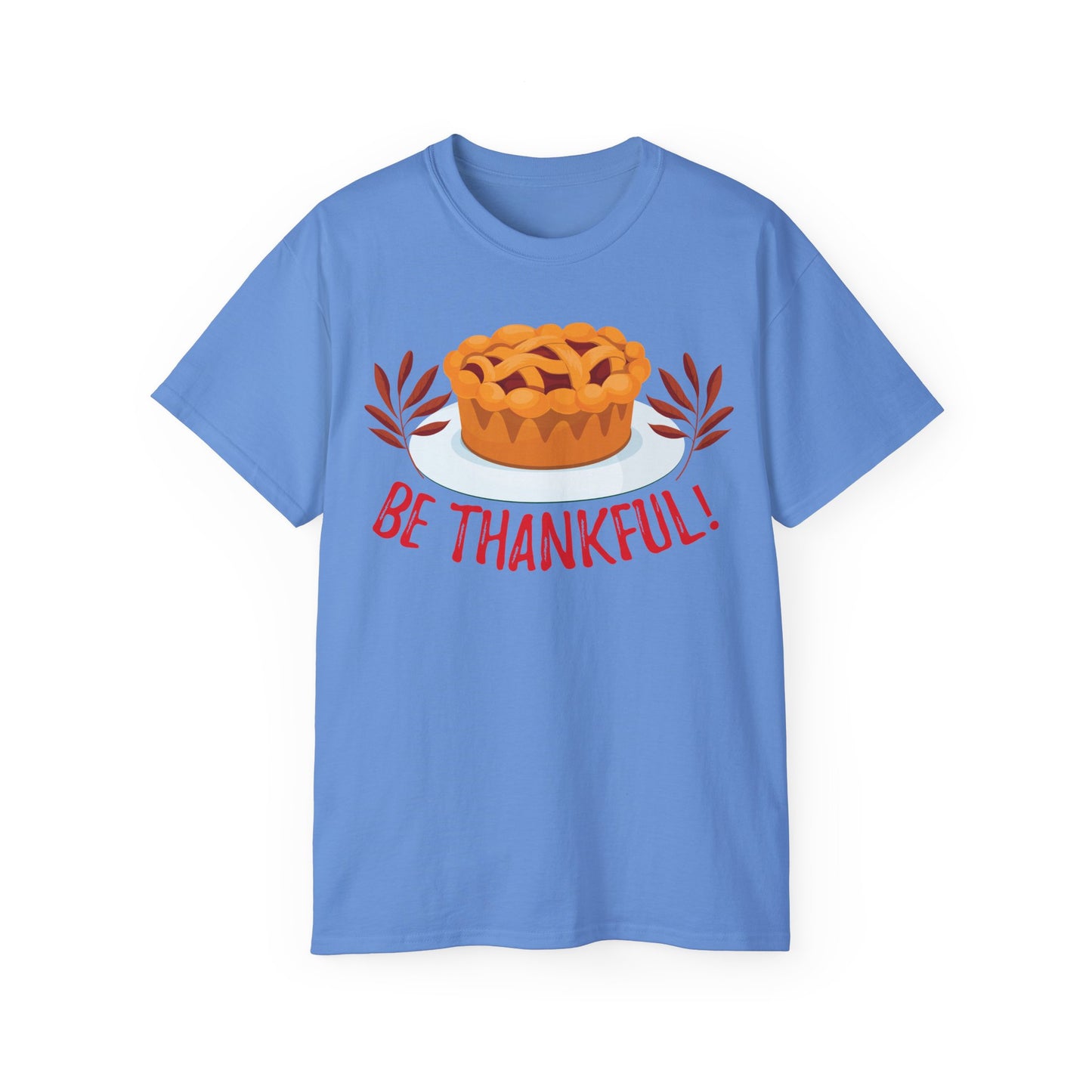 Unisex Ultra Cotton Tee - Be Thankful