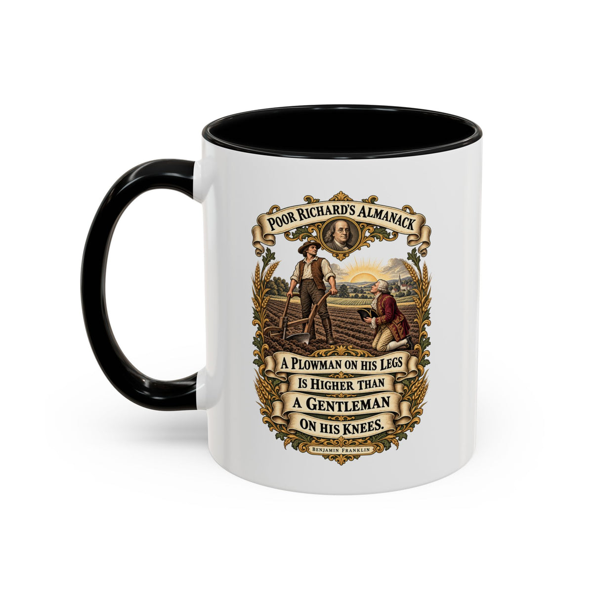 Accent Coffee Mug (11, 15oz) - Poor Richards Almanac - A Plowman on his Legs is higher than a Gentleman on his Knees