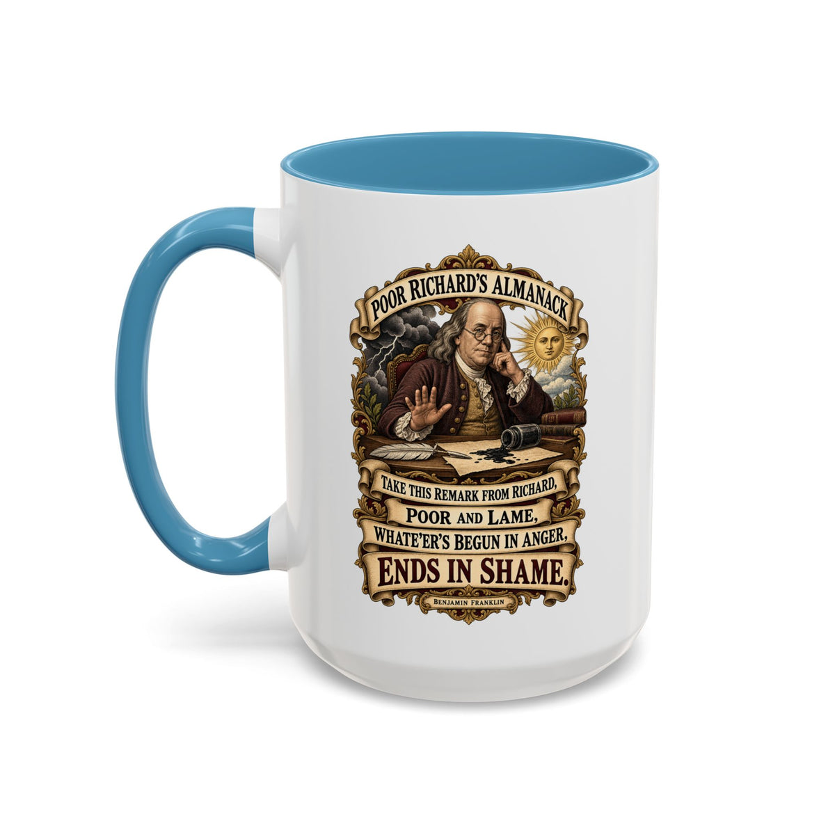 Accent Coffee Mug (11, 15oz) - Poor Richards Almanac -  Take this remark from Richard, poor and lame