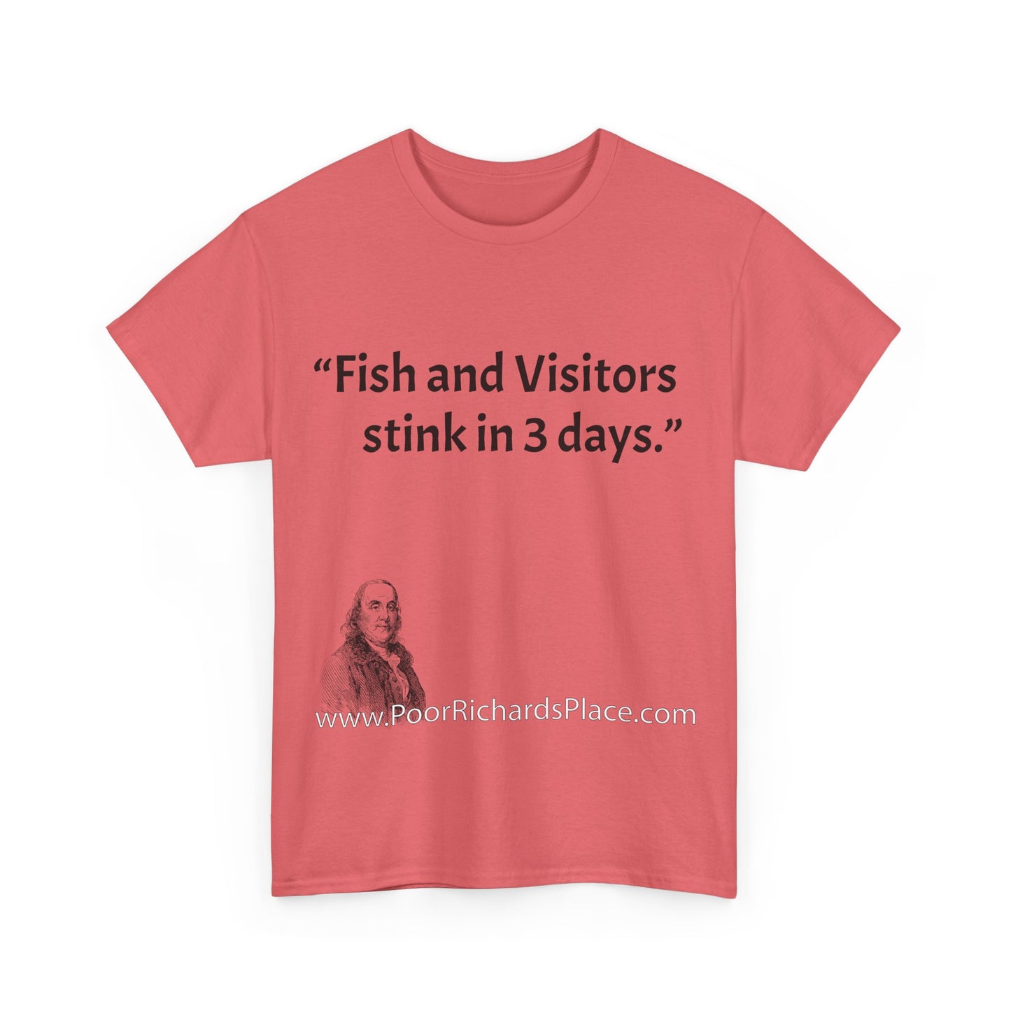 Unisex T-Shirt - Poor Richard Says Fish and Visitors stink in 3 days