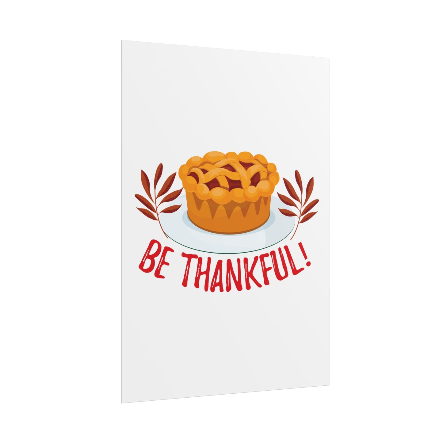 Rolled Poster - Be Thankful